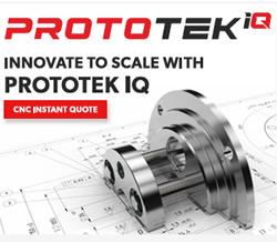 Prototek IQ -  Digital Manufacturing Services